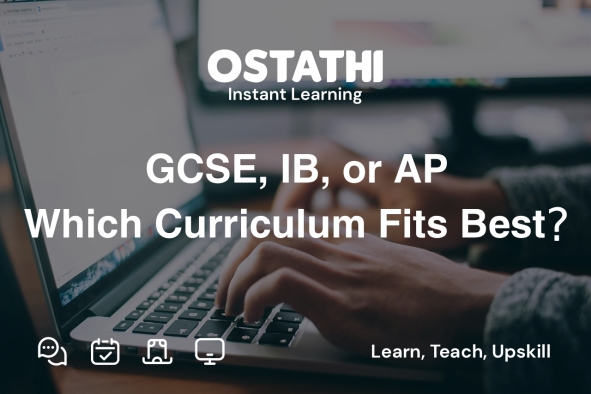 GCSE, IB, or AP? A Parent’s Guide to Choosing the Right High School Curriculum in Jordan